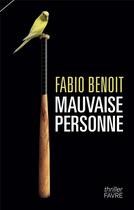 Couverture du livre « Mauvaise personne » de Fabio Benoit aux éditions Favre