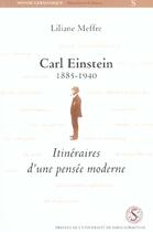 Couverture du livre « Carl Einstein 1885 1940 ; itinéraires d'une pensée moderne » de Liliane Meffre aux éditions Sorbonne Universite Presses