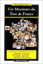 Couverture du livre « Ces messieurs du Tour de France » de  aux éditions Cristel