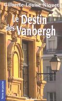 Couverture du livre « Destin Des Vanbergh (Le) » de Niquet Gilberte-Loui aux éditions De Boree