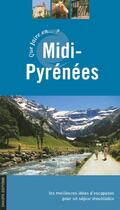 Couverture du livre « Que faire en Midi-Pyrénées ? » de David Fauquemberg aux éditions Dakota