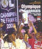 Couverture du livre « Olympique lyonnais champion de france - le livre officiel 2004-2005 (édition 2004/2005) » de Edward Jay aux éditions Horizon Illimite