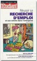 Couverture du livre « Reussir sa recherche d'emploi » de Anne Dhoquois aux éditions L'etudiant