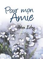 Couverture du livre « Pour mon amie » de Helen Exley aux éditions Exley