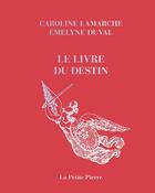 Couverture du livre « Le jeu du destin » de Caroline Lamarche et Emelyne Duval aux éditions La Pierre D'alun
