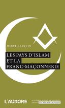 Couverture du livre « Les pays d'Islam et la franc-maçonnerie » de Herve Hasquin aux éditions Academie Royale De Belgique