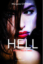 Couverture du livre « Hell - entre le réel et l'irréel » de Morgane Cheron aux éditions La Compagnie Litteraire