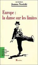 Couverture du livre « Europe : la danse sur les limites » de Joanna Nowicki aux éditions Romillat