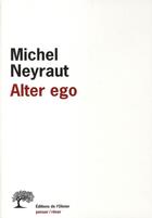 Couverture du livre « REVUE PENSER REVER : alter ego » de Michel Neyraut aux éditions Editions De L'olivier