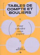 Couverture du livre « Tables de compte et bouliers : pour calculer sans papier » de Alain Scharlig aux éditions Ppur