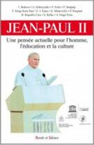 Couverture du livre « Jean-Paul II, une pensée actuelle sur l'homme, l'éducation, la culture » de Mgr Follo aux éditions Parole Et Silence