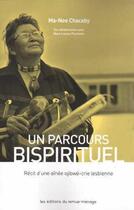 Couverture du livre « Un parcours bispirituel » de Ma-Nee Chacaby aux éditions Remue Menage