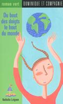 Couverture du livre « Du Bout Des Doigts Le Bout Du Monde » de Nathalie Loignon aux éditions Heritage - Dominique Et Compagnie