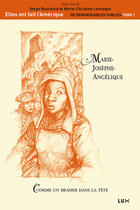 Couverture du livre « Marie-Josèphe-Angélique » de Marie-Christine Levesque et Serge Bouchard aux éditions Lux Canada