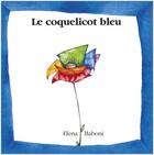 Couverture du livre « Coquelicot bleu » de Elena Baboni aux éditions Lirabelle