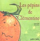 Couverture du livre « Pepins de clementine (les) » de Criton/Palluy aux éditions Petit A Petit