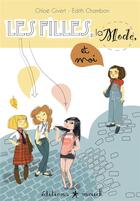 Couverture du livre « Les filles ; la mode et moi » de Edith Chambon et Chloe Givert aux éditions Mouck