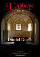 Couverture du livre « **L'Abbaye » de Daniel Dugès aux éditions Mines De Rien