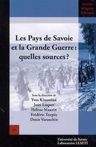Couverture du livre « Les pays de Savoie et la Grande Guerre : quelles sources ? » de  aux éditions Universite De Savoie