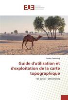 Couverture du livre « Guide dutilisation et dexploitation de la carte topographique » de Passinring Kedeu aux éditions Editions Universitaires Europeennes