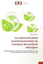 Couverture du livre « La communication environnementale de marques de produits menagers » de Koulischer-S aux éditions Editions Universitaires Europeennes