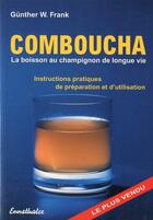 Couverture du livre « Kombucha la boisson au champignon de longue vie » de Gunther W.Frank aux éditions Ennsthaler