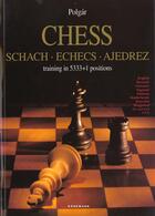 Couverture du livre « Chess ; Les Echecs » de Polgar Laszlo aux éditions Grund