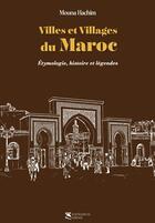 Couverture du livre « Villes et Villages du Maroc » de Mouna Hachim aux éditions Sochepress