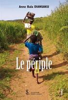 Couverture du livre « Le periple » de Anne Bala Dianuaku aux éditions Sydney Laurent
