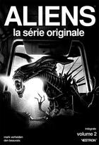 Couverture du livre « Aliens - la série originale : Intégrale vol.2 » de Mark Verheiden et Den Beauvais aux éditions Vestron