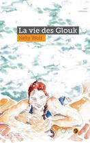 Couverture du livre « La vie des Glouk » de N Wolf aux éditions Au Pont 9