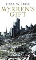 Couverture du livre « MYRREN'S GIFT - THE QUICKENING » de Fiona Mcintosh aux éditions Orbit