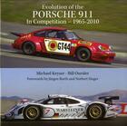 Couverture du livre « Evolution of the Porsche 911 in competition 1965-2010 » de Michael Keyser et Bill Oursler aux éditions Editions Du Palmier
