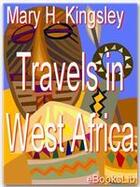 Couverture du livre « Travels in West Africa » de Mary H. Kingsley aux éditions Ebookslib