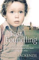 Couverture du livre « The Last Foundling » de Mackenzie Tom aux éditions Pan Macmillan