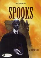 Couverture du livre « Spooks t.2. ; century club » de Fabien Nury et Christian Rossi et Xavier Dorison aux éditions Cinebook