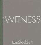 Couverture du livre « Iwitness » de Tom Stoddart aux éditions Trolley
