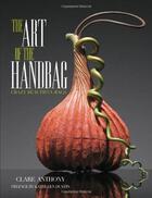 Couverture du livre « Art of the handbag: crazy beautiful bags » de Anthony aux éditions Rockport