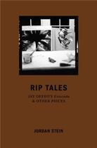 Couverture du livre « Rip tales: jay defeo's estocada and other pieces » de Stein Jordan aux éditions Dap Artbook