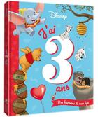 Couverture du livre « J'ai 3 ans ; des histoires de mon âge » de Disney aux éditions Disney Hachette