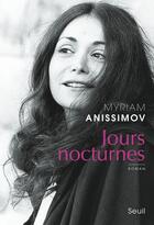 Couverture du livre « Jours nocturnes » de Myriam Anissimov aux éditions Seuil