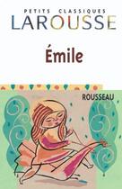 Couverture du livre « Emile » de Jean-Jacques Rousseau aux éditions Larousse