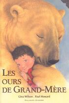 Couverture du livre « Les ours de grand-mere » de Wilson/Howard aux éditions Gallimard-jeunesse