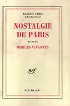 Couverture du livre « Nostalgie de paris / ombres vivantes » de Francis Carco aux éditions Gallimard (patrimoine Numerise)