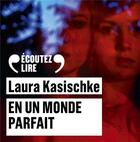 Couverture du livre « En un monde parfait » de Laura Kasischke aux éditions Gallimard Audio