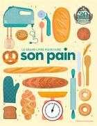 Couverture du livre « Le grand livre pour faire son pain » de Lizzie Munsey aux éditions Gallimard-jeunesse