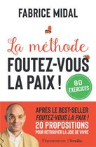 Couverture du livre « La méthode foutez-vous la paix ! » de Fabrice Midal aux éditions Flammarion
