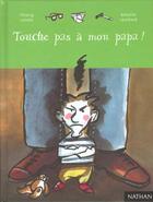 Couverture du livre « Touche Pas A Mon Papa » de Thierry Lenain aux éditions Nathan