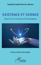 Couverture du livre « Existence et science : essai sur la croissance technologique » de Issoufou Soule Mouchili Njimom aux éditions L'harmattan