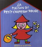 Couverture du livre « La maison du Petit Chaperon rouge » de Benedicte Guettier aux éditions Casterman